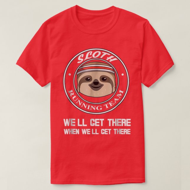 Laufendes Sloth Team, wenn man gut ankommt T-Shirt (Design vorne)
