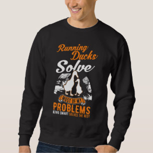 Laufenten lösen die meisten meiner Probleme Laufen Sweatshirt