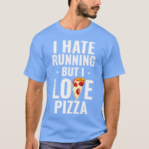 Läufer Pizzeria lustiges Sprichwort Sportarten T-Shirt