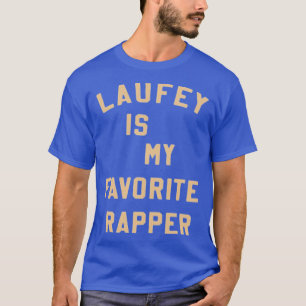 Laufey ist mein Lieblings-Rapper-Shirt Lieblings-R T-Shirt