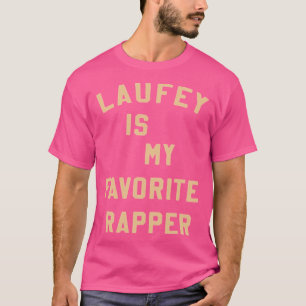 Laufey ist mein Lieblings-Rapper-Shirt Lieblings-R T-Shirt