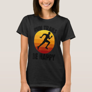 Laufstrecken sind glücklich Funny Women Athelete S T-Shirt
