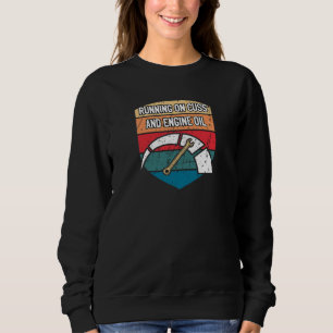 Läuft auf Flüchen und Motoröl Automechaniker Auto Sweatshirt