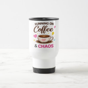 Läuft auf Kaffee & Chaos — Süßes Kaffeetassendesig Reisebecher
