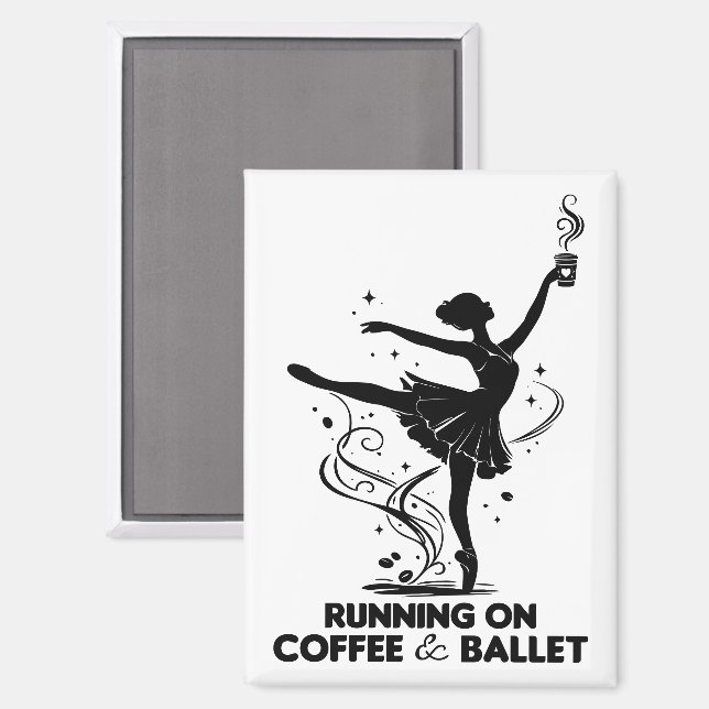 Läuft auf Kaffee und Ballett Lustiger Tanzlehrer T Magnet (Vorderseite/Rückseite)