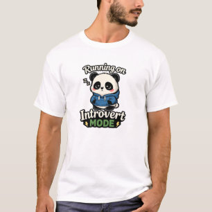 Läuft im Introvertierten-Modus Panda T-Shirt