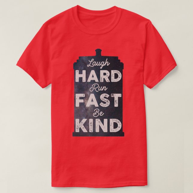 Laugh Hard Run Fast Be Kind T-Shirt (Design vorne)
