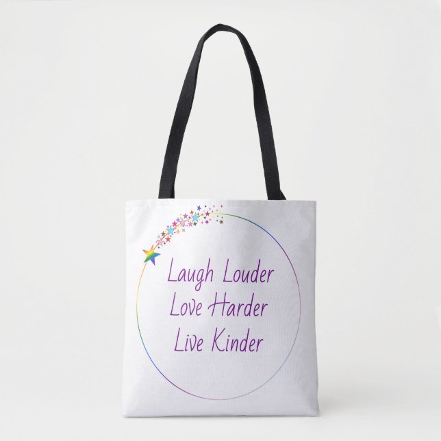 Laugh Loud, Liebe Hard, Live Kind Stolz Tasche (Vorderseite)