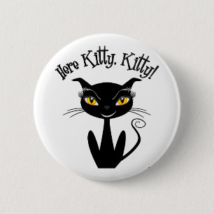 Launische schwarze Katze hier Kitty, Kitty! Button