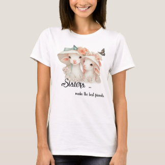 Launische Schwestern sind die besten Freundinnen  T-Shirt