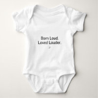 Laut geboren. Lauter geliebt. Babys Body