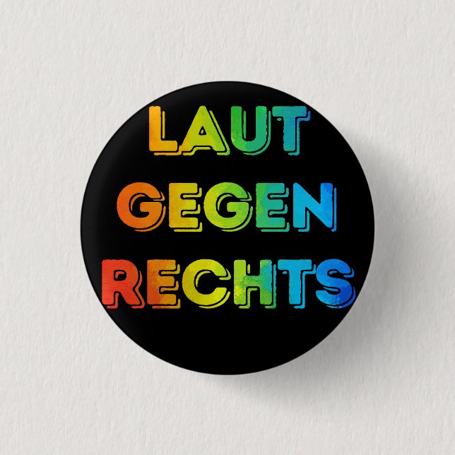 Laut gegen Rechts Nr. 008 schwarz Button (Vorderseite)