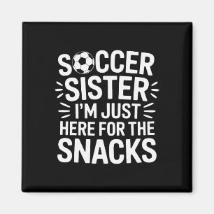 Laut jubelnde Fußball-Schwester Ich bin nur wegen  Magnet