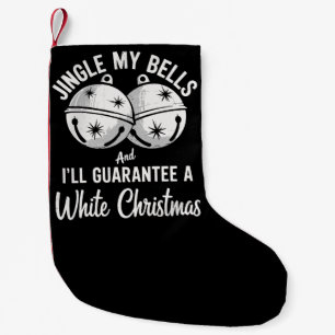 Läute meine Glocken und ich garantiere ein weißes  Kleiner Weihnachtsstrumpf