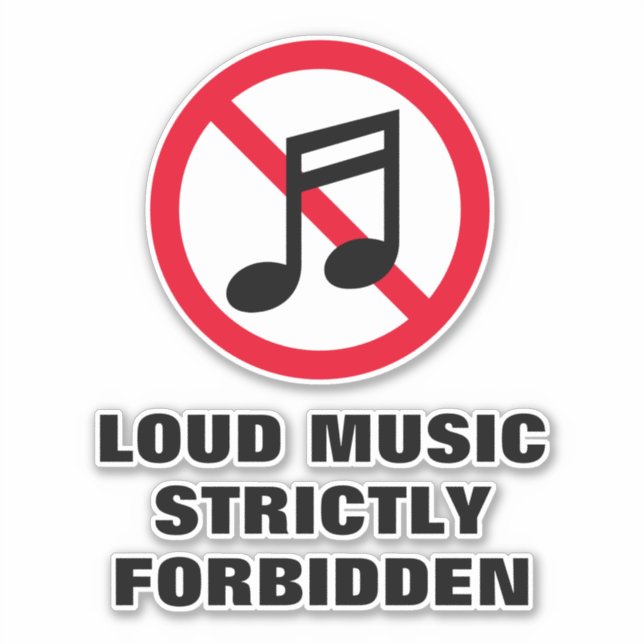 Laute Musik strikt verboten Notenschild Vinyl Aufkleber (Vorderseite)