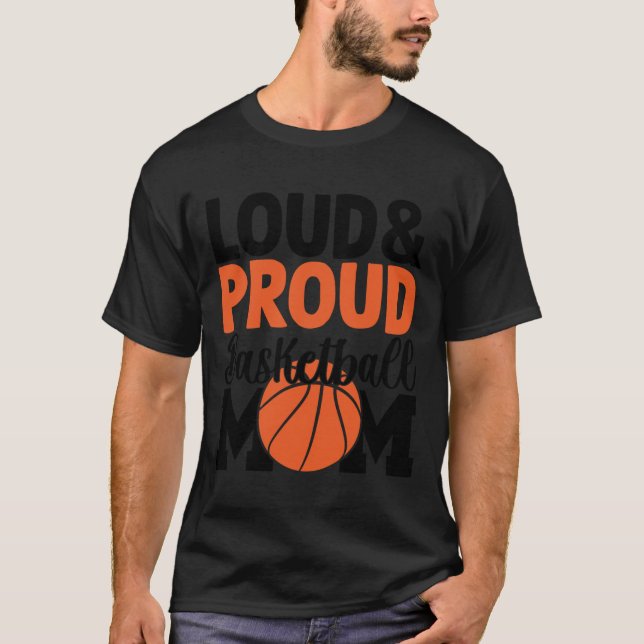 Laute und stolze Basketball-Mama - Funny Quotes T-Shirt (Vorderseite)