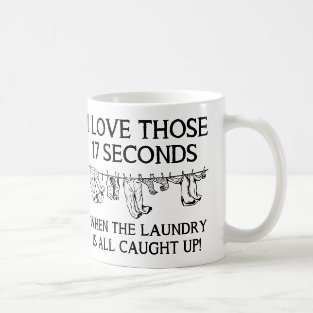 Lave-linge Jour Maison Nettoyage Drôle café Mug (Droite)