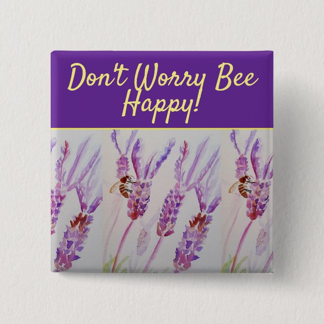 Lavender Lila Blumenkunst Keine Sorge Bienen glück Button (Vorderseite)