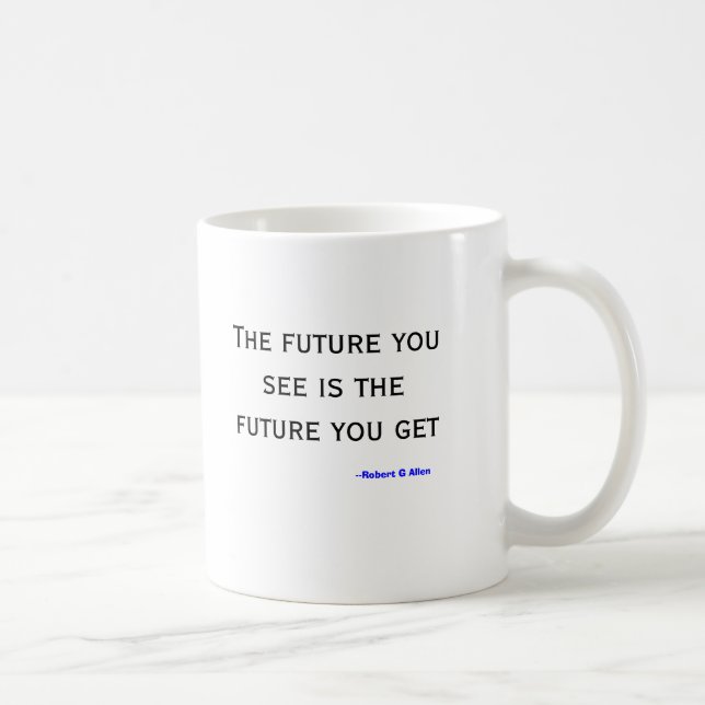 L'avenir vous voyez la tasse (Droite)