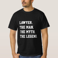 L'avocat L'homme Le mythe La légende T-shirt