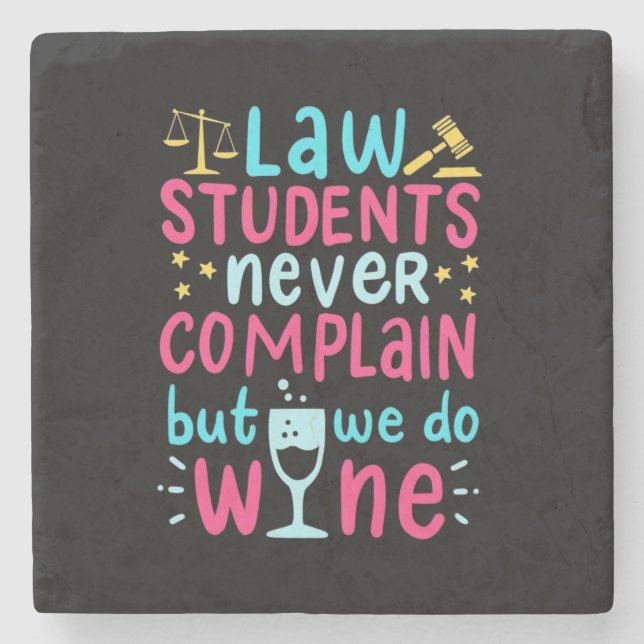 Law Students Never Complains Steinuntersetzer (Vorderseite)
