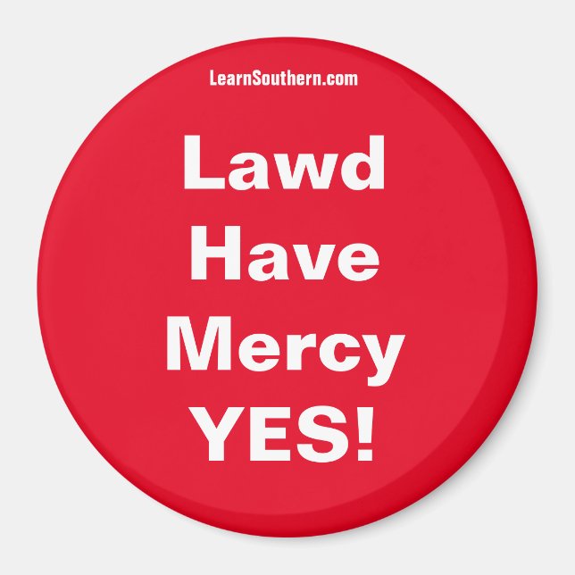 Lawd Habe Gnade JA! Magnet (Vorne)