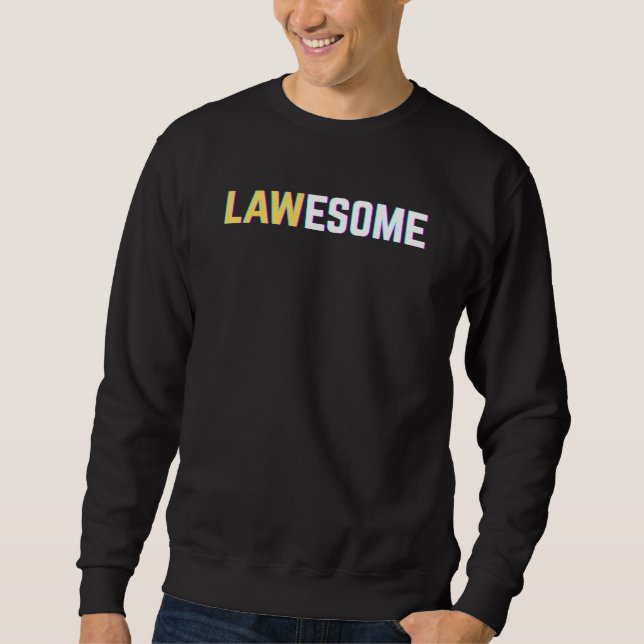 Lawesome Awesome Lawyer Student Attorney Sweatshirt (Vorderseite)