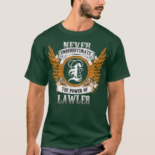 Lawler Name Shirt nie unterschätzen den Power