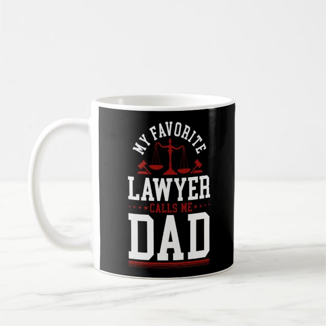 Lawyer Law Student My Favorite Lawyer Calls Me Dad Kaffeetasse (Links)