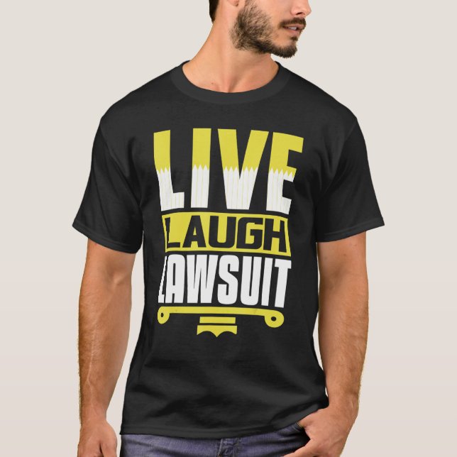 Lawyer Live Laugh Lawsuit Law School Future Lawyer T-Shirt (Vorderseite)