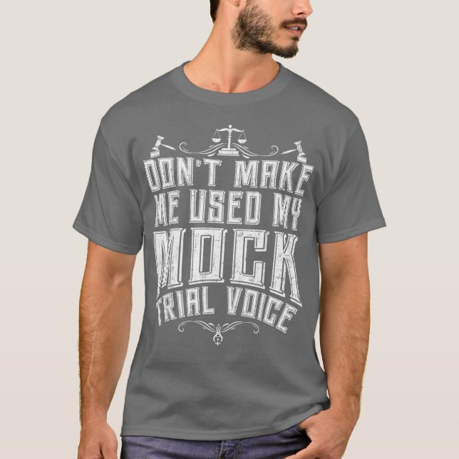 Lawyer Mock Trial Voice  Attorney Law School T-Shirt (Vorderseite)