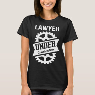 LAWYER unter Bauherrschaft für Jurastudenten T-Shirt