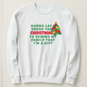 Lay unter Weihnachtsbaum nicht hässlich Weihnachte Sweatshirt
