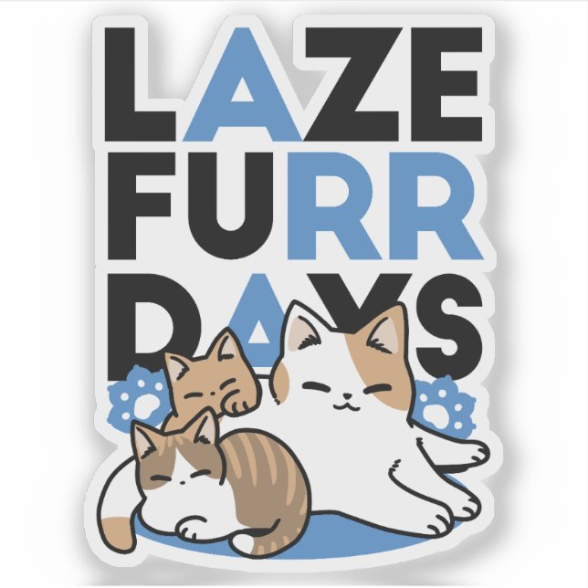 Laze Furdays - Niedliche Lazy Cats Design Aufkleber (Vorderseite)