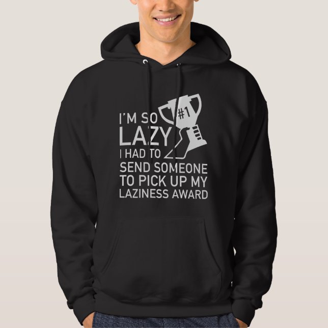 Laziness Award Hoodie (Vorderseite)