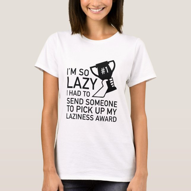 Laziness Award T-Shirt (Vorderseite)