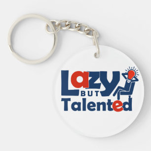 Lazy, aber talentiert schlüsselanhänger