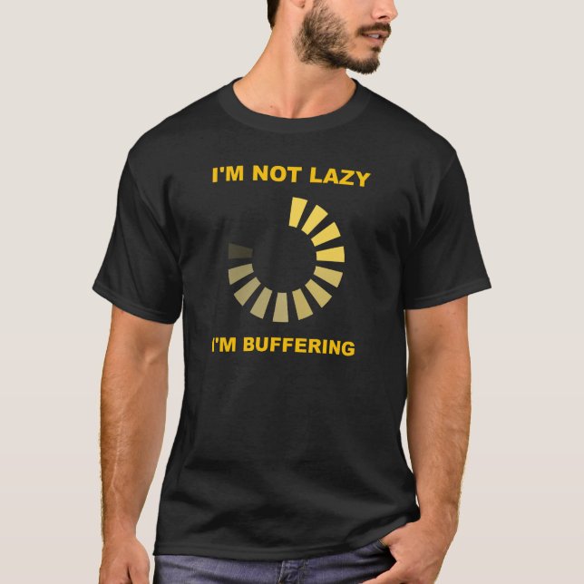 Lazy Buffering Funny Tshirt Blk (Vorderseite)