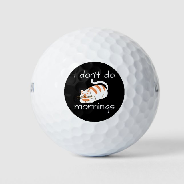 Lazy Cat I Don't Do Mornings Golfball (Vorderseite)