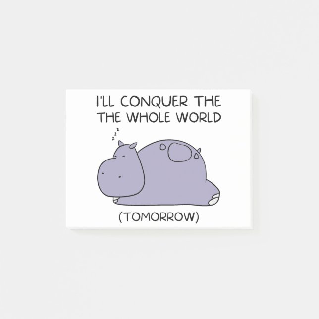 Lazy Funny Hippo I'll conquer the whole world Post-it Klebezettel (Vorderseite)