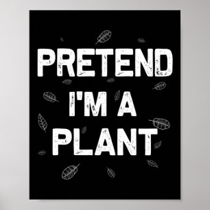 Lazy Halloween, als wäre ich eine Pflanze Poster