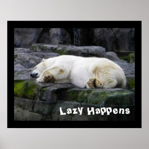 Lazy Happens Polar Bear Poster