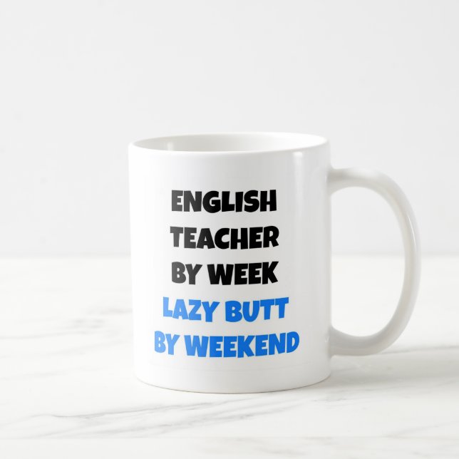 Lazy Hintern English Teacher Kaffeetasse (Rechts)