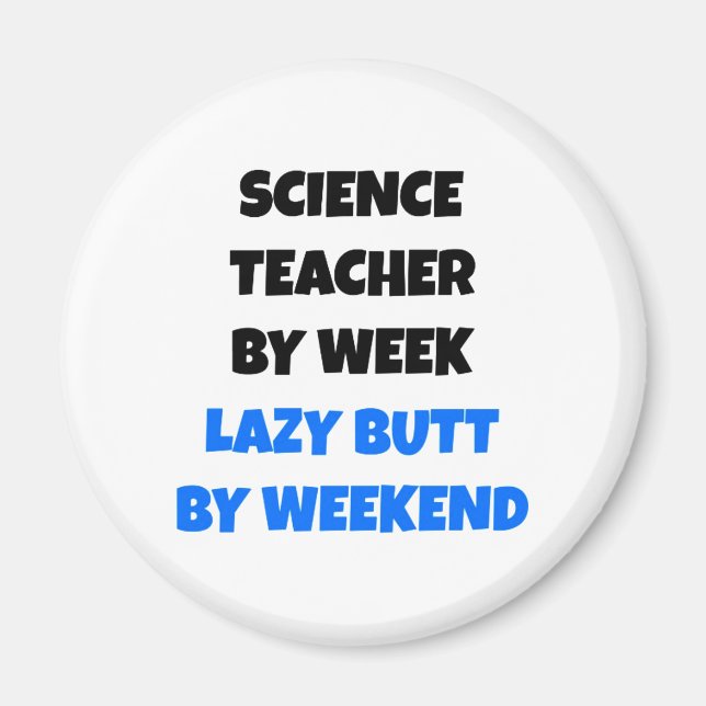 Lazy Hintern Science Teacher Magnet (Vorne)