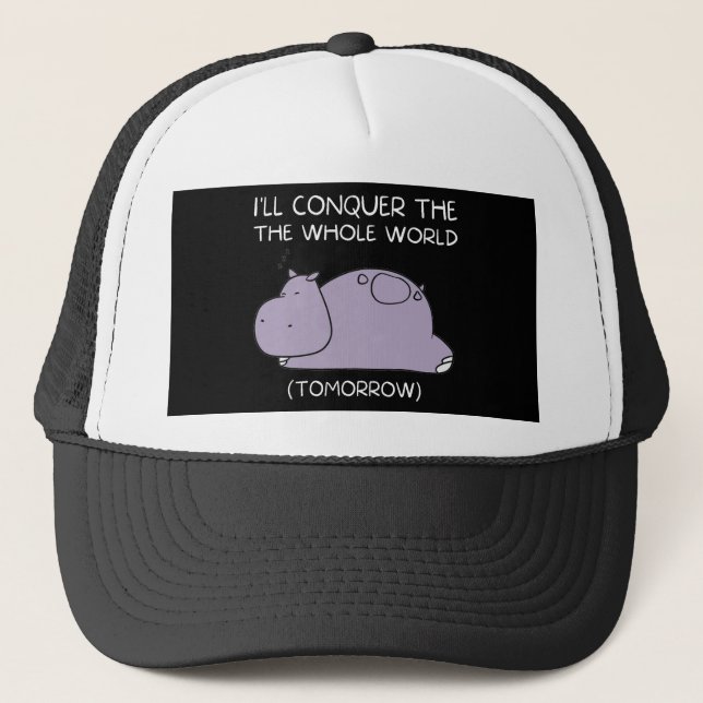 Lazy Hippo Ich erobere die Welt morgen Truckerkappe (Vorderseite)