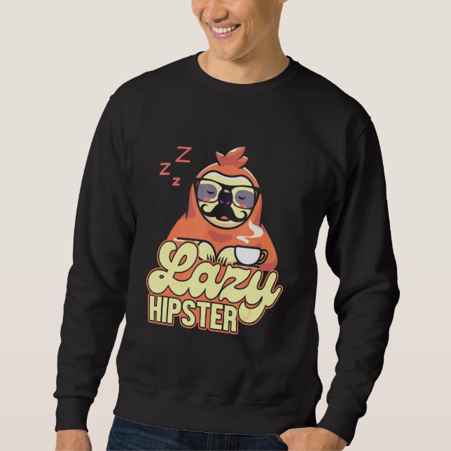 Lazy Hipster Sloth Mustache Freethinker Urban Styl Sweatshirt (Vorderseite)