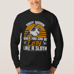 Lazy like Sloth Funny Zoo T-Shirt