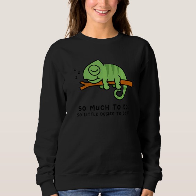 Lazy Person  for Chamelion  Chamelion Sweatshirt (Vorderseite)