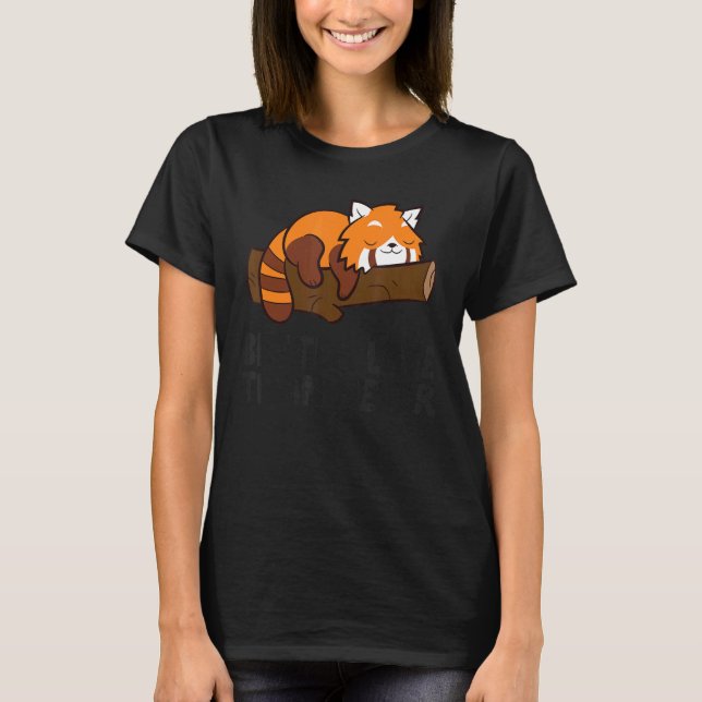 Lazy Red Panda Tardy besser spät als nie Red Pa T-Shirt (Vorderseite)