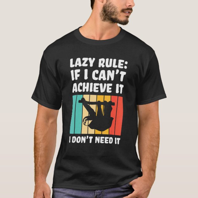 lazy rule if I can't achieve Lazy slothes Sloth T-Shirt (Vorderseite)
